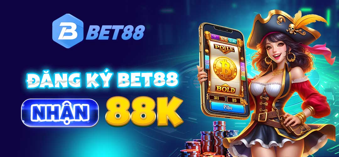 ĐĂNG KÝ BET88 NHẬN 88K